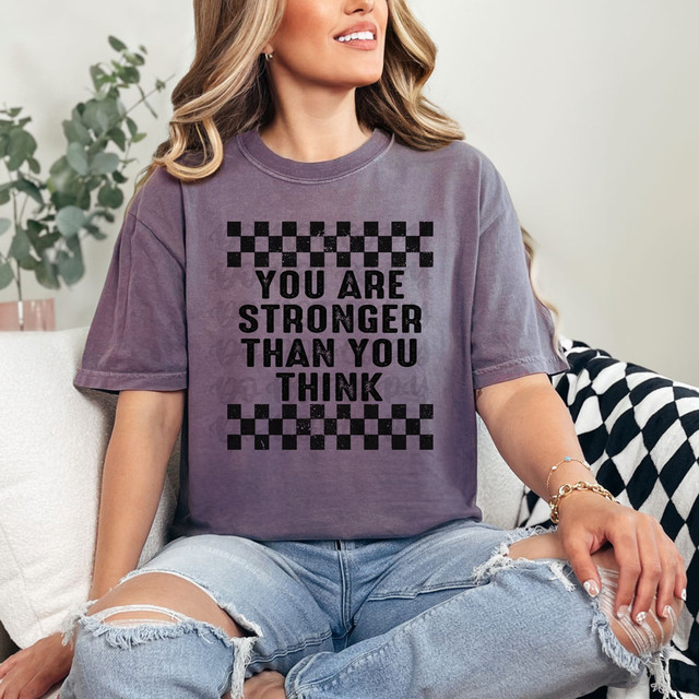 You Are Stronger Than You Think DTF Heat Transfer