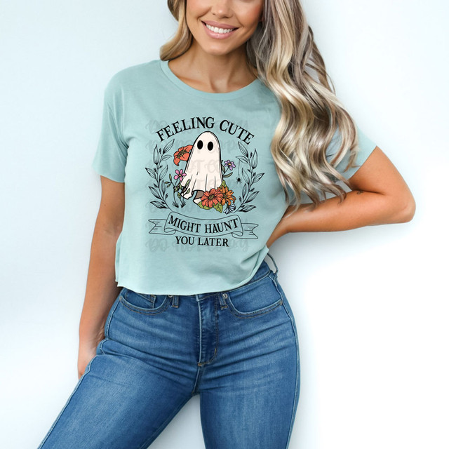 Feeling Cute Might Haunt You Later DTF Heat Transfer, a graphic T-shirt featuring a cute ghost surrounded by floral illustrations.