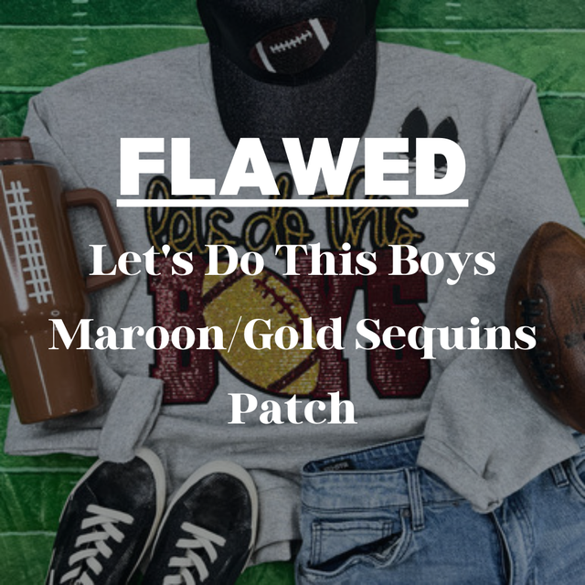 FLAWED Let's Do This Boys Maroon/Gold Sequins Patch, a product image showing a grey sweatshirt with a maroon and gold sequined patch, paired with sneakers, a football, and other sport-themed accessories on a green background.