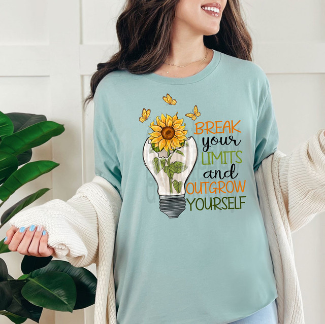 Break Your Limits And Outgrow Yourself DTF Heat Transfer 