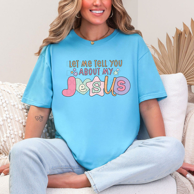Let Me Tell You About My Jesus Retro DTF Heat Transfer 
