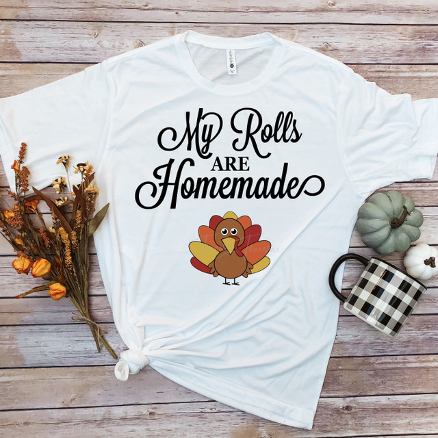 My Rolls are Homemade thanksgiving turkey Sublimation Transfer