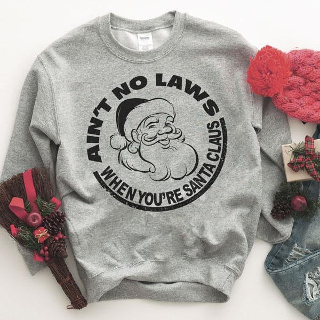 Ain't No Laws When You're Claus Screen Print Transfer Ain't No Laws When You're Claus Screen Print Transfer