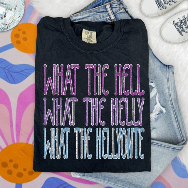 What The Hell What The Helly What The Hellyonte DTF Heat Transfer