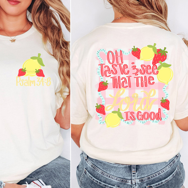 Oh Taste and See SET DTF Heat Transfer, colorful strawberry and lemon illustrations with the text 'Oh Taste and See That the Lord Is Good' on a white t-shirt.