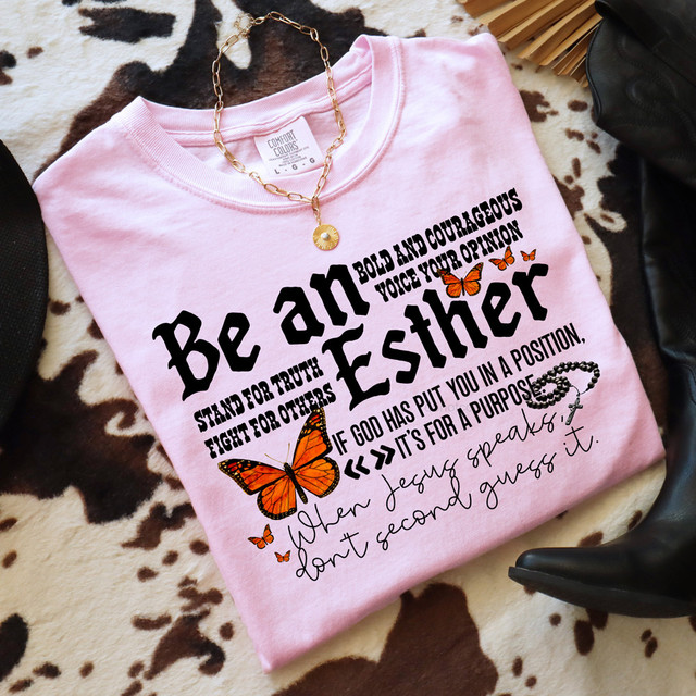 Be an Esther DTF Heat Transfer, pink T-shirt with inspirational quote and butterfly graphics.