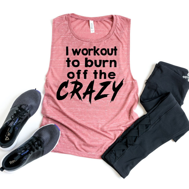 I Workout To Burn Off The Crazy Screen Print Transfer I Workout To Burn Off The Crazy Screen Print Transfer