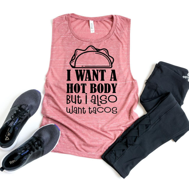 Want a Hot Body But Also Want Tacos Screen Print Transfer, pink athletic sleeveless shirt with humorous taco and text design.