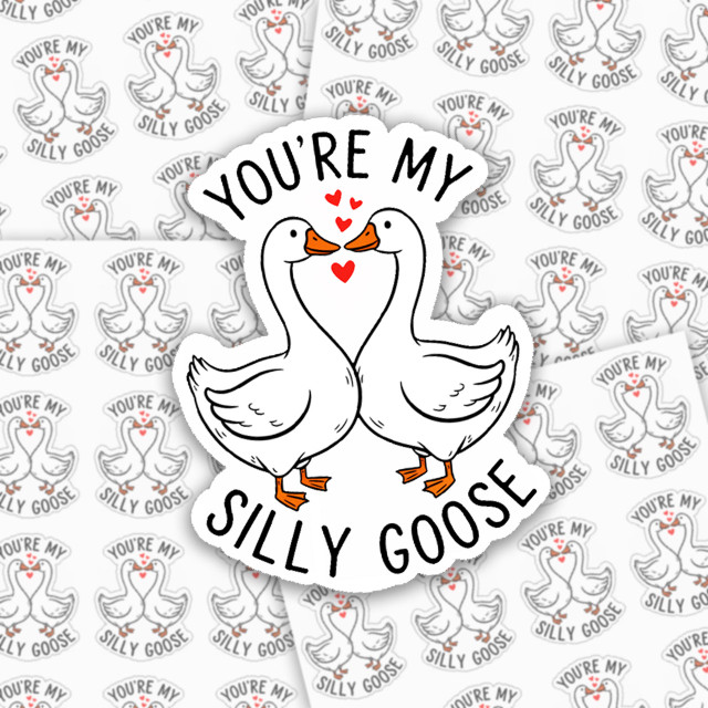 You're My Silly Goose Sticker Sheet, cartoon illustration of two geese facing each other with hearts above their heads and the text 'You're My Silly Goose' surrounding them.