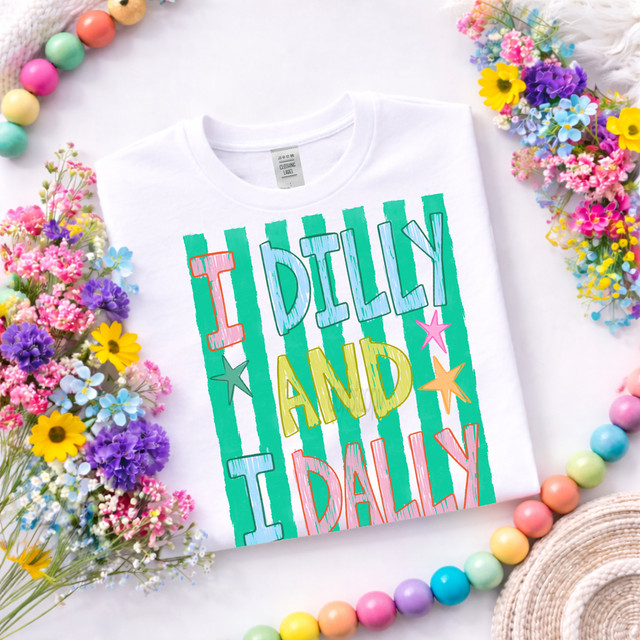 I Dilly And I Dally DTF Heat Transfer