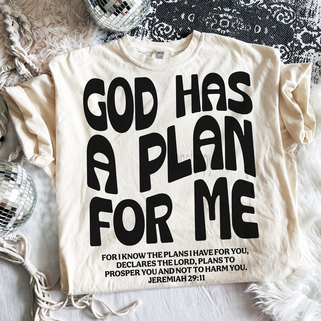 God Has A Plan For Me BLACK DTF Heat Transfer