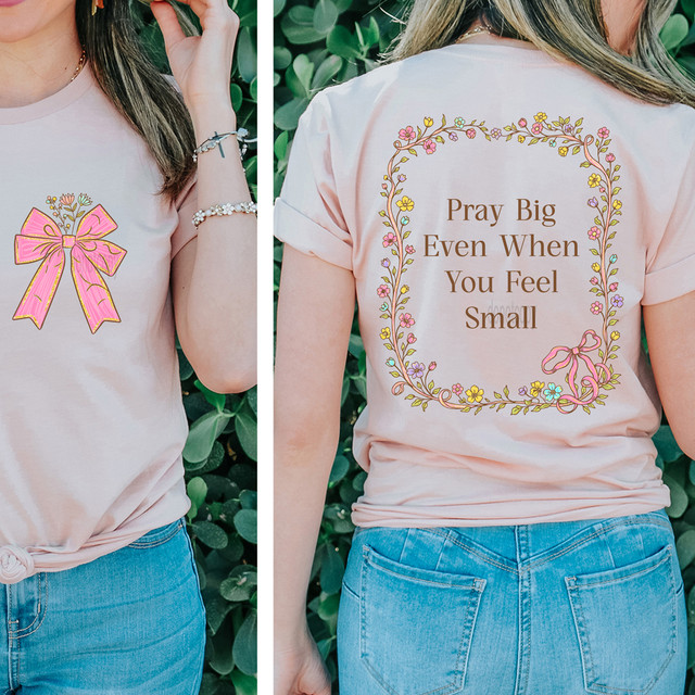 Pray Big Even When You Feel Small SET DTF Heat Transfer