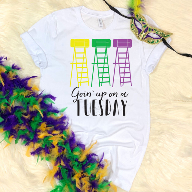 Mardi Gras Goin' up on a tuesday Sublimation Transfer