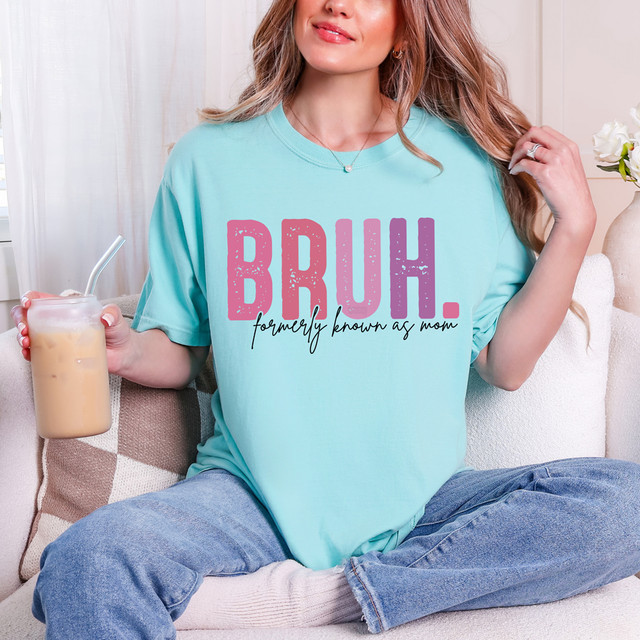 Bruh Formally Known As Mom DTF Heat Transfer