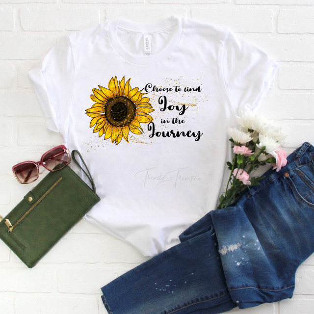 Choose to Find Joy In The Journey Sublimation Transfer