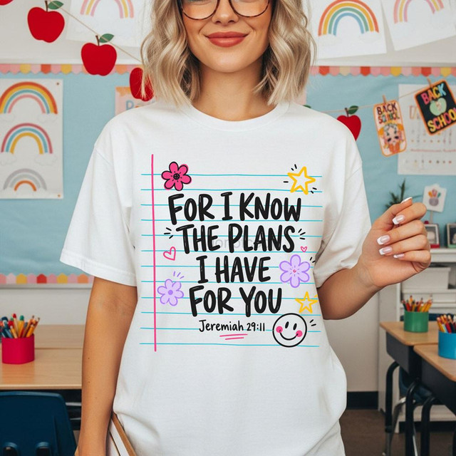 For I Know the Plans I Have for You Christian Teacher DTF Heat Transfer, colorful classroom t-shirt with inspirational biblical quote from Jeremiah 29:11, featuring flowers, stars, and smiley face design.