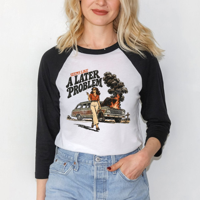 Seems Like A Later Problem DTF transfer with retro illustration of a woman walking away from a burning station wagon