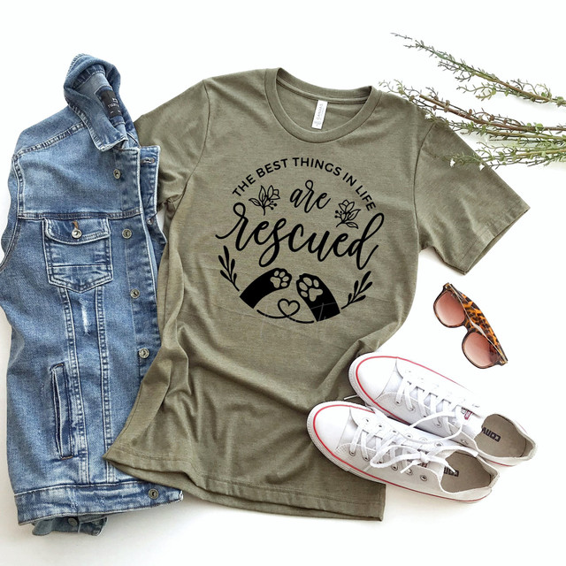 The best things in life are rescued rescue dog cat animal Sublimation Transfer
