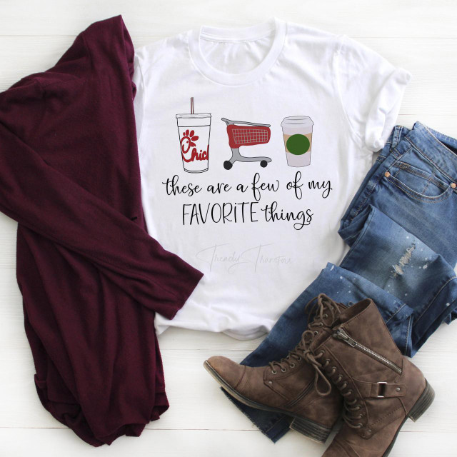 These are a few of my favorite things Chick-Fil-A Target Starbucks Coffee sublimation transfer t-shirt, displaying images of Chick-Fil-A drink, Target shopping cart, and Starbucks coffee cup with the text 'these are a few of my FAVORITE things'.