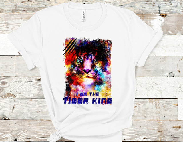 I Am The Tiger King Sublimation Transfer