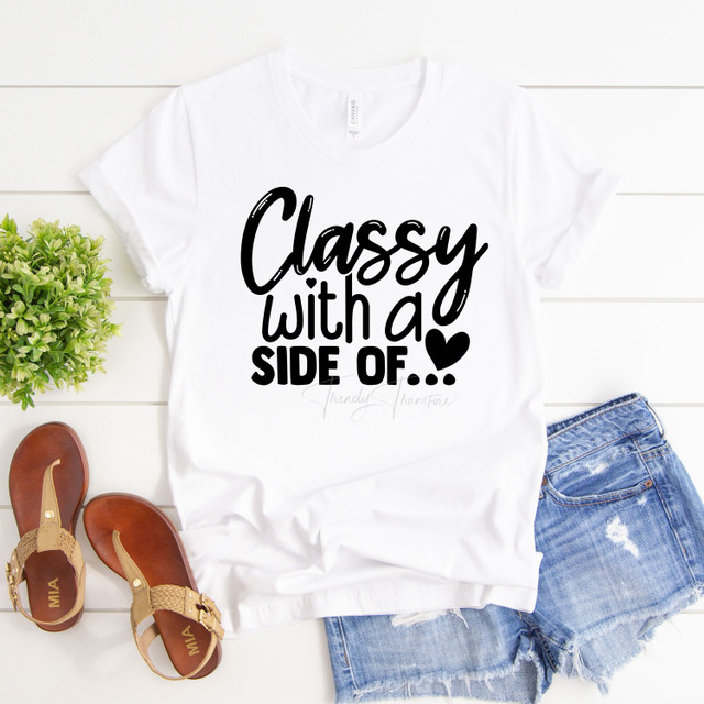 "Classy with a side of" Sublimation Transfer