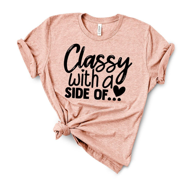 Classy with a side of.. Adult Screen Print Heat Transfer, a pink t-shirt with black playful text design and a heart graphic.