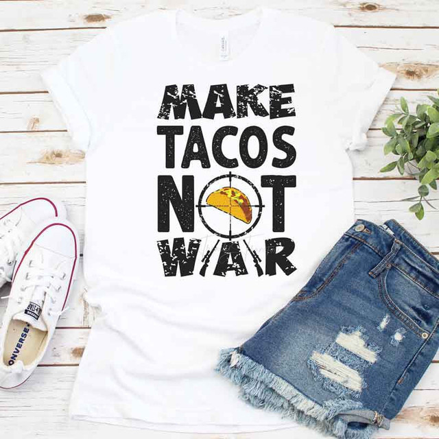 Make Tacos Not War Sublimation Transfer