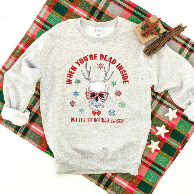 When You're Dead Inside But It's The Holiday Season Screen Print Heat Transfer