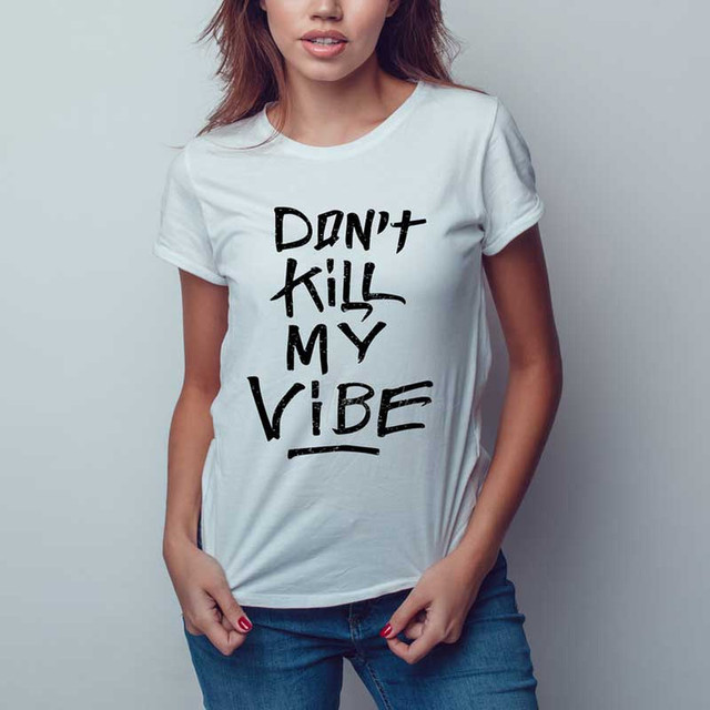 Don't Kill My Vibe Sublimation Transfer