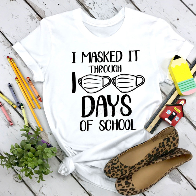 I Masked It Through 100 Days Of School  One Color Sublimation Transfer
