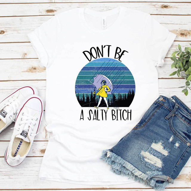 Don't Be A Salty Bitch Sublimation Transfer