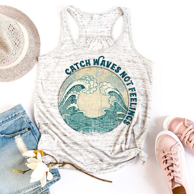 Catch Waves Not Feelings Sublimation Transfer Catch Waves Not Feelings Sublimation Transfer