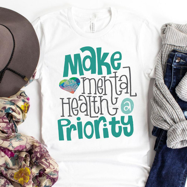 Make Mental Health A Priority Sublimation Transfer Make Mental Health A Priority Sublimation Transfer