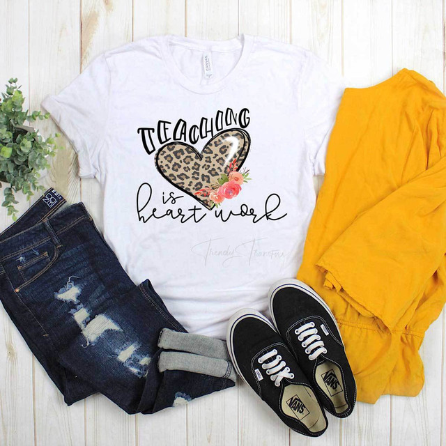 Teaching is Heart Work Sublimation Transfer