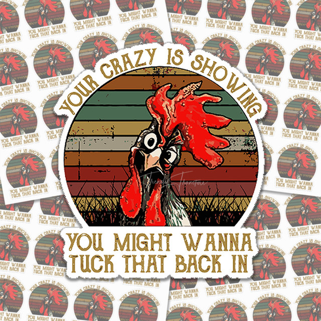 Your Crazy Is Showing Sticker Sheet