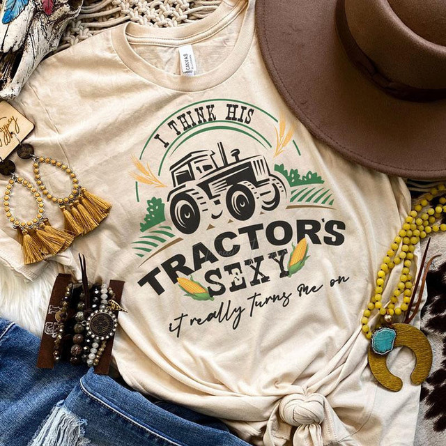 I Think His Tractors Sexy Screen Print Heat Transfer
