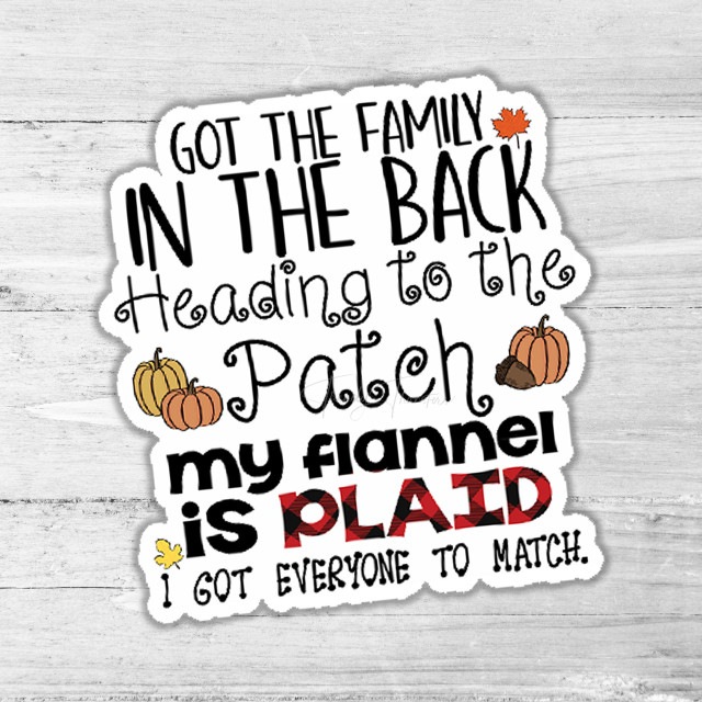 Got The Family In The Back Pumpkin Patch Die Cut Sticker