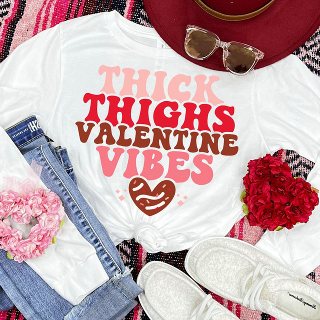 Thick Thighs Valentine Vibes Screen Print Heat Transfer