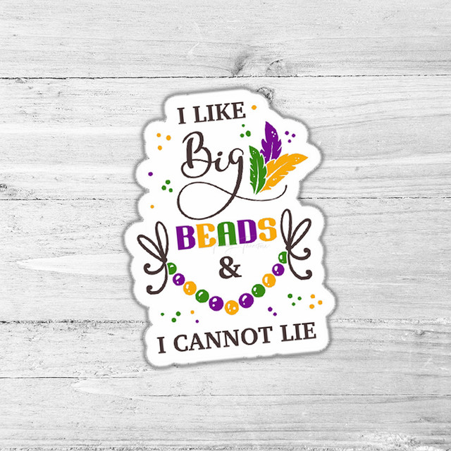 I Like Big Beads and I Cannot Lie Die Cut Sticker