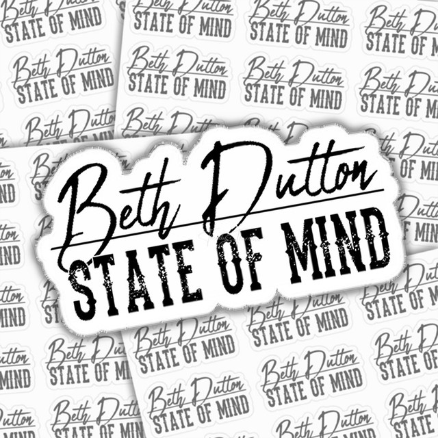 Beth Dutton State Of Mind Sticker Sheet