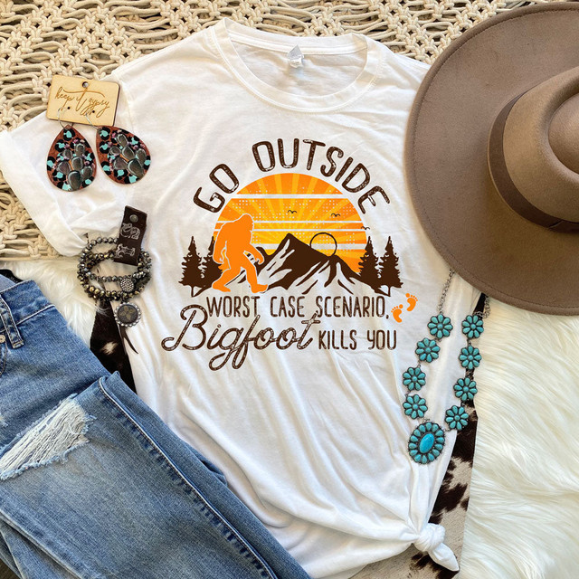 Go Outside Worse Case Scenario Big Foot Kills You DTF Heat Transfer