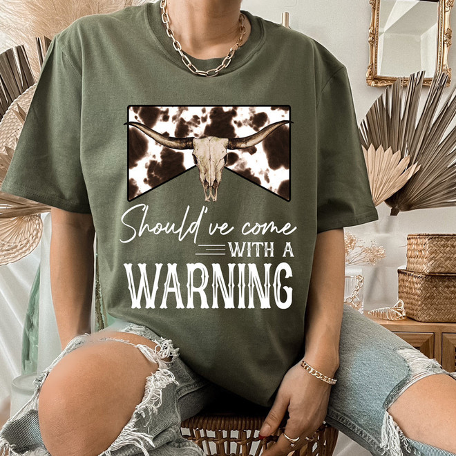 Shouldve Come With A Warning Screen Print Heat Transfer Shouldve Come With A Warning Screen Print Heat Transfer