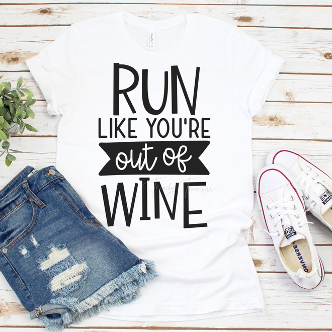 Run Like You're Out of Wine Funny Humor Sublimation Transfer
