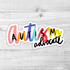 Autism Advocate Die Cut Sticker