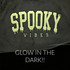 Spooky Vibes Glow in the Dark Adult Screen Print Heat Transfer
