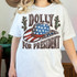 Dolly For President Patriotic DTF Heat Transfer