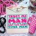 Trust Me I Don't Want Your Man DTF Heat Transfer, white T-shirt with pink and teal text design.