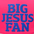 Big Jesus Fan PUFF Hat/Pocket Screen Print Heat Transfer, vibrant pink fabric with bold blue lettering stating 'BIG JESUS FAN' in a puffed, 3D style.