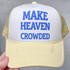 Make Heaven Crowded PUFF Hat/Pocket Screen Print Heat Transfer
