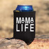 Mama Life Can Hugger/Pocket FINAL STOCK Screen Print Heat Transfer